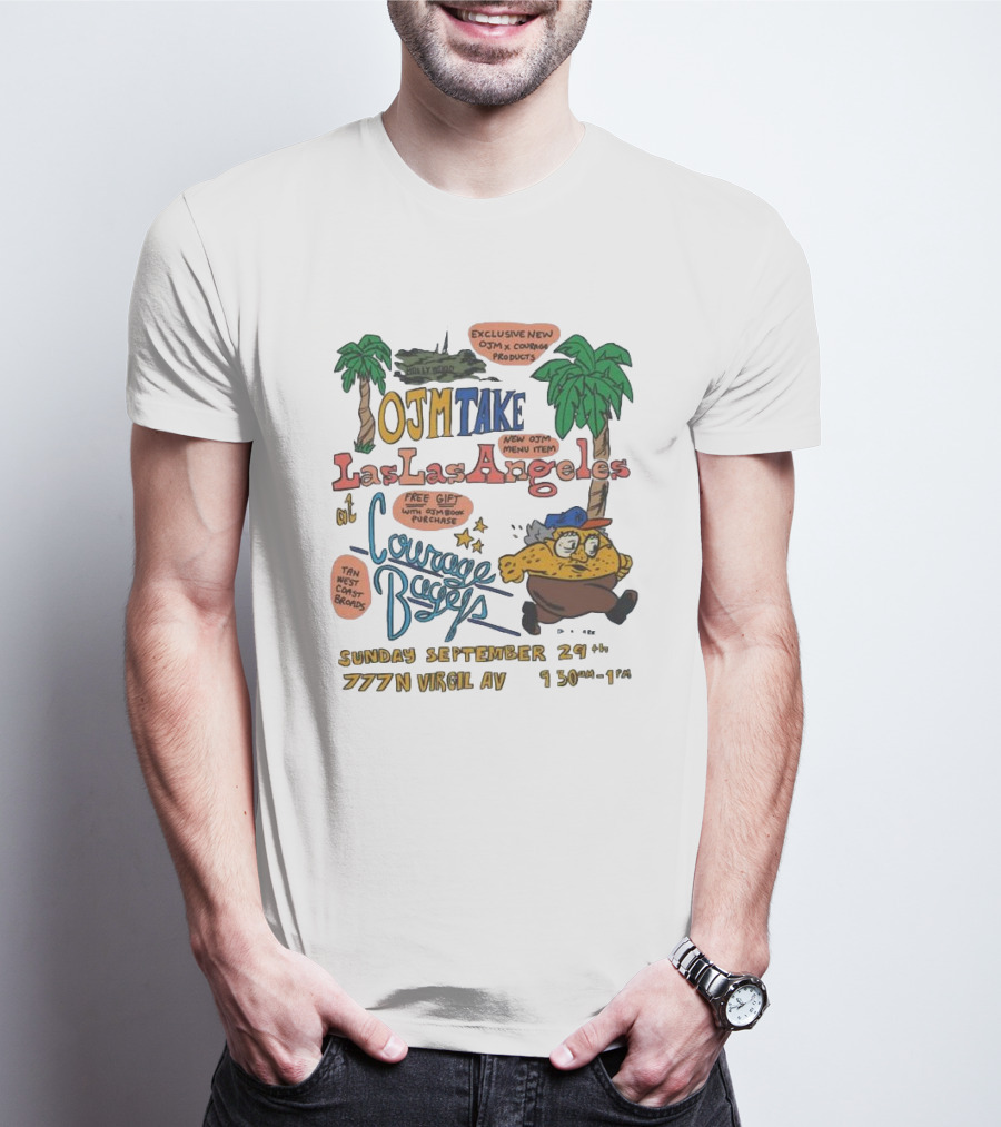 OJM Take Las Las Angeles Courage Bagels Event Exclusive New Menu Items Sunday September 29th 777 N Virgil Av T-Shirt