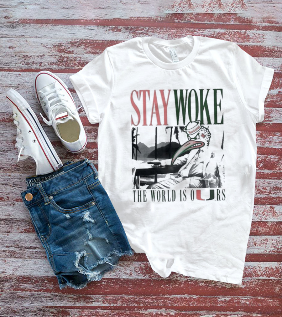 Stay Woke The World Is Ours Miami Hurricanes Vintage T-Shirt