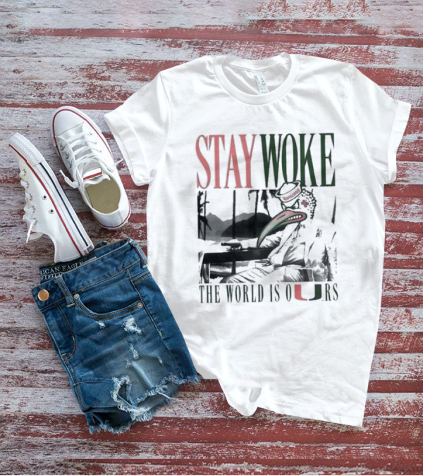 Stay Woke The World Is Ours Miami Hurricanes Vintage T-Shirt