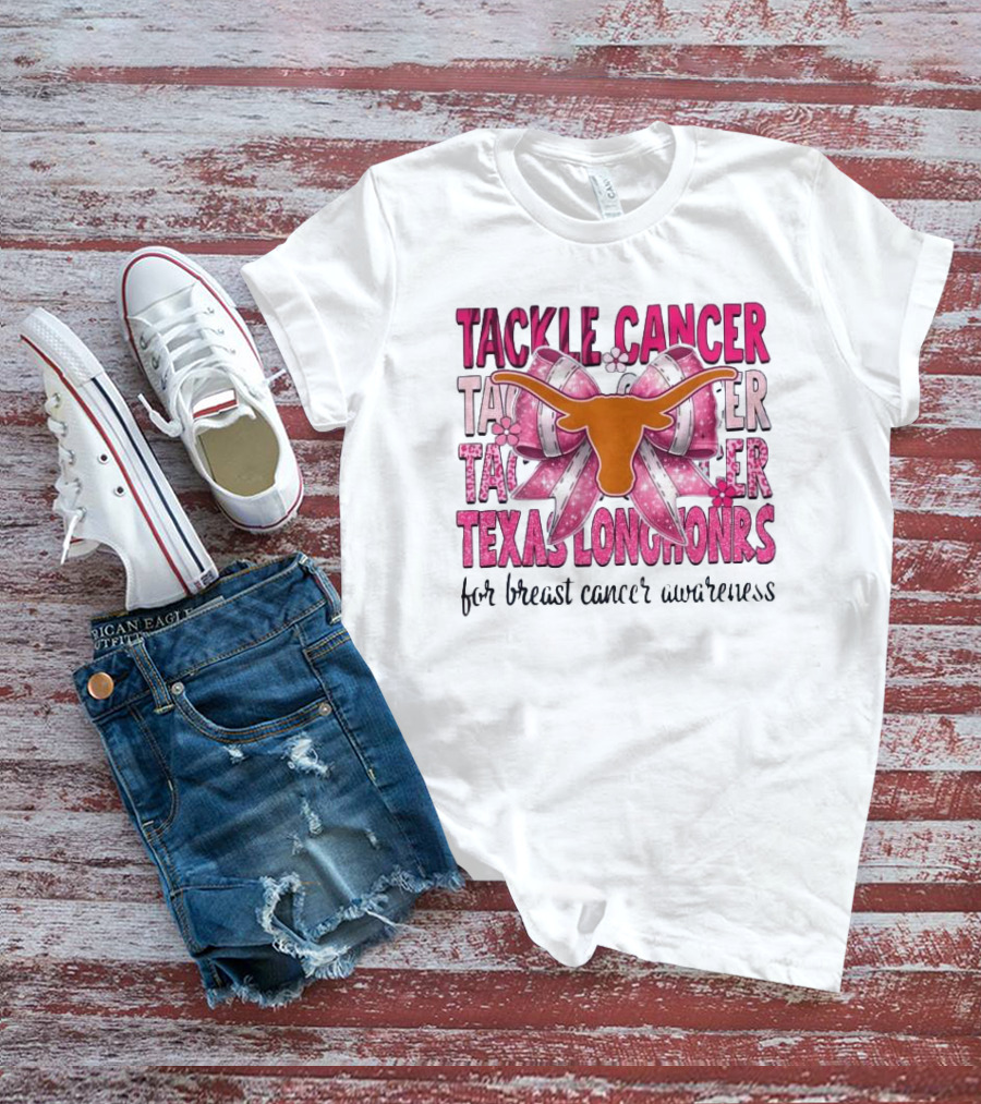 Tackle Cancer Texas Longhorns For Breast Cancer Awareness T-Shirt
