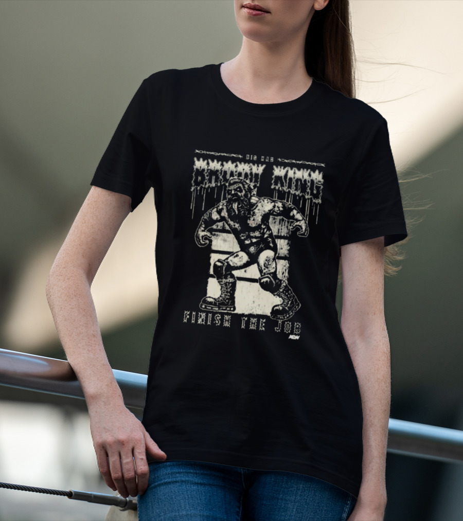 Brody King Die Mad Finish The Job AEW T-Shirt