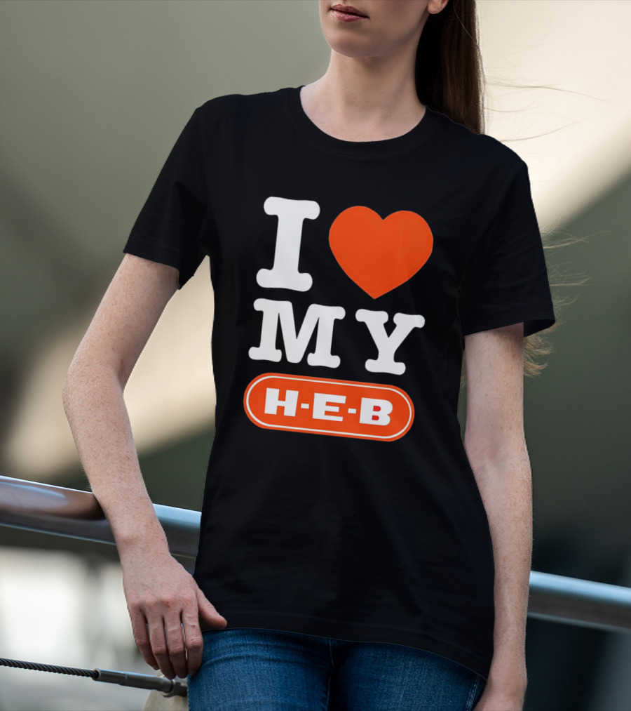 I Love My H-E-B T-Shirt