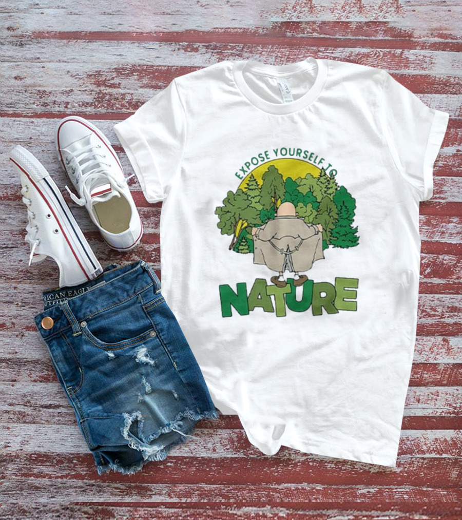 Expose Yourself To Nature Flasher Man In Forest Scene T-Shirt