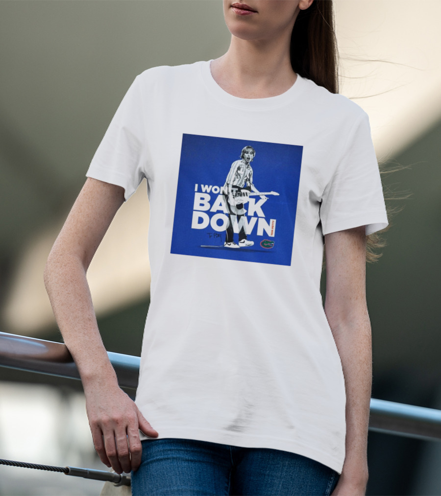 I Won’t Back Down Tom Petty Florida Gators T-Petty Signature T-Shirt