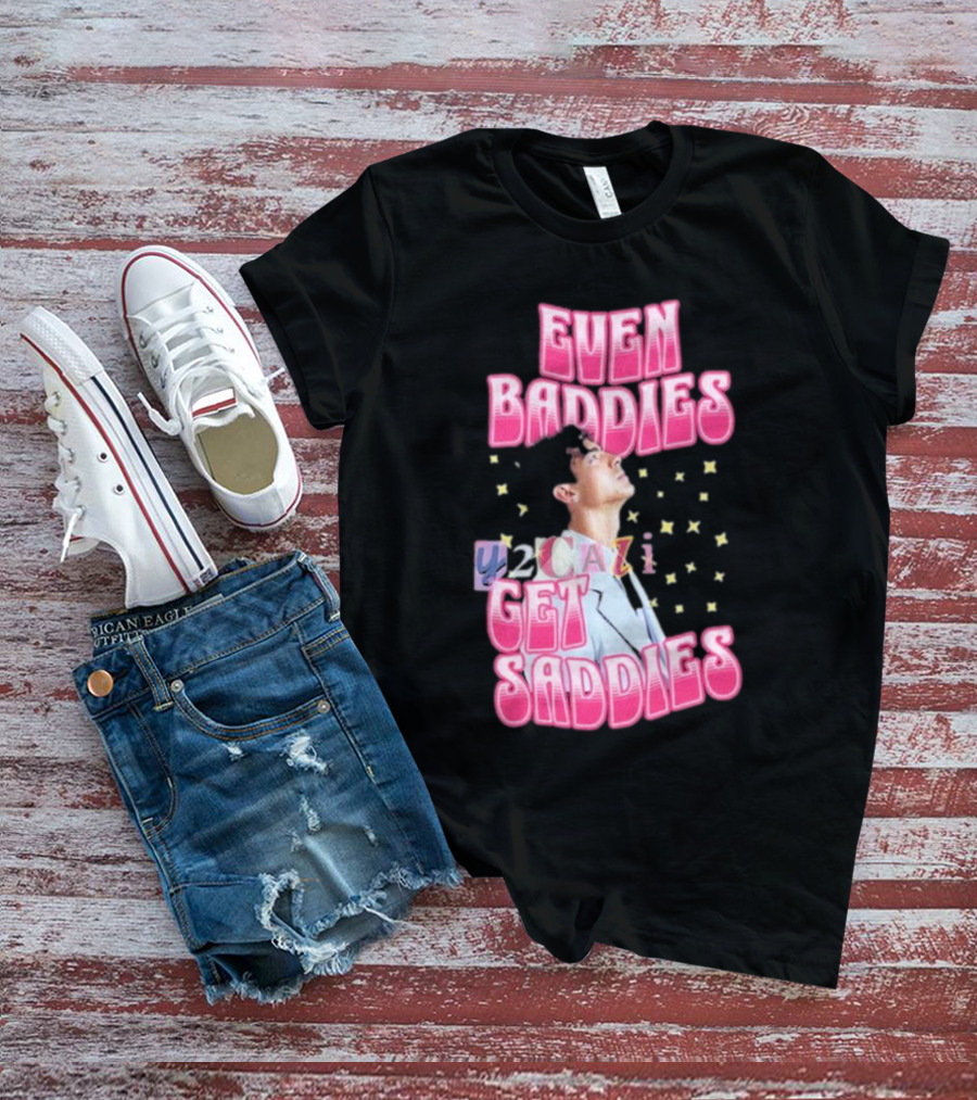 Joe Jonas Even Baddies Y2cazi Get Saddies Retro Pop Text And Stars T-Shirt