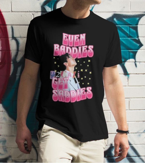 Joe Jonas Even Baddies Y2cazi Get Saddies Retro Pop Text And Stars T-Shirt