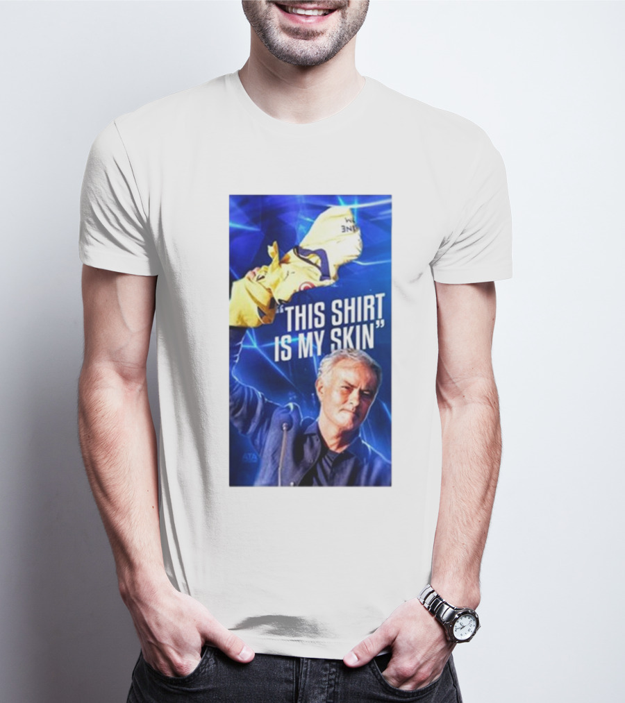 This Shirt Is My Skin José Mourinho Motivational T-Shirt