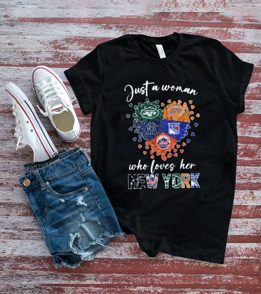 Just A Woman Who Loves Her New York Jets Knicks Yankees Rangers Mets Heart T-Shirt