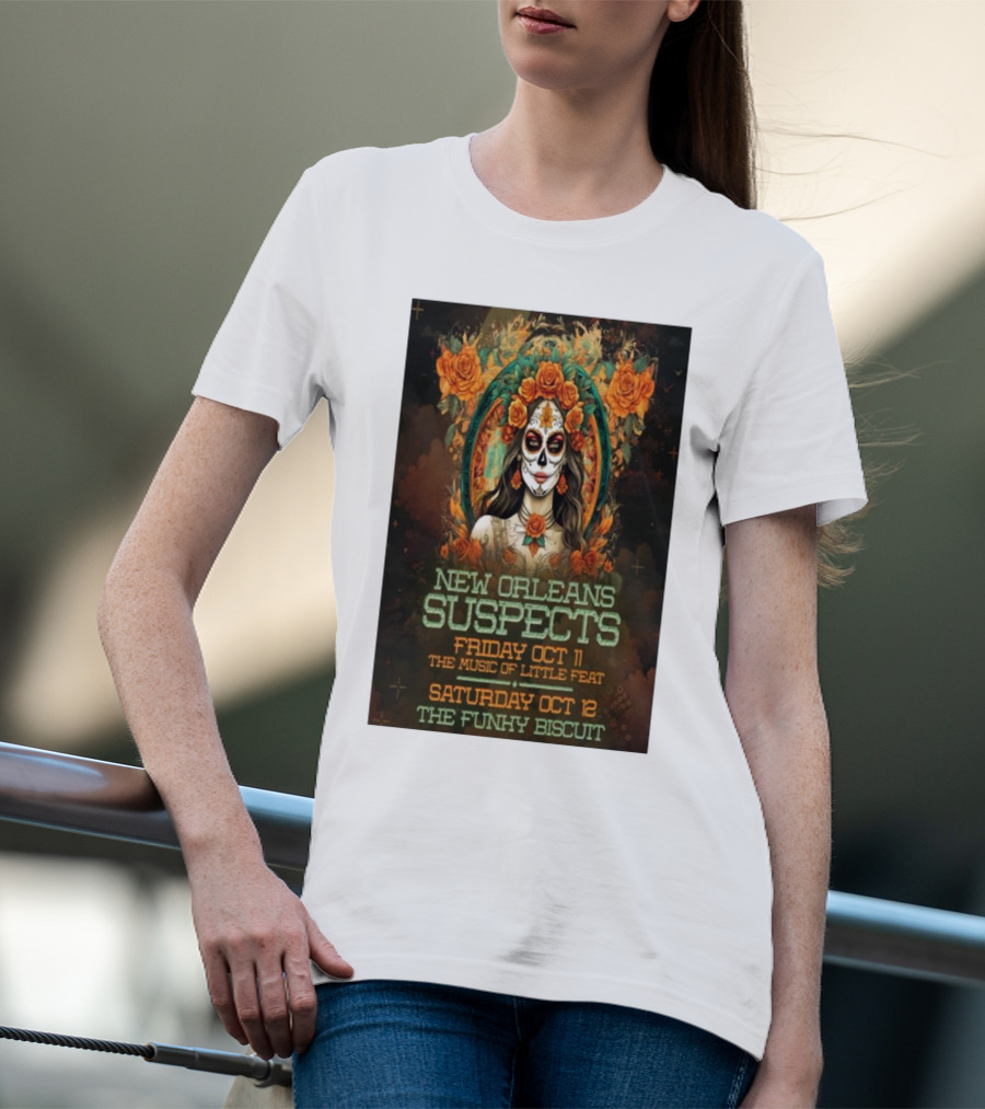 New Orleans Suspects Friday Oct 11 The Music Of Little Feat Saturday Oct 12 The Funky Biscuit T-Shirt