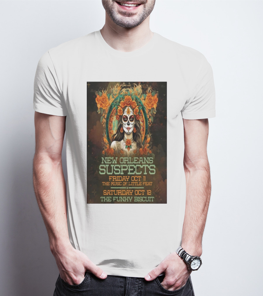 New Orleans Suspects Friday Oct 11 The Music Of Little Feat Saturday Oct 12 The Funky Biscuit T-Shirt