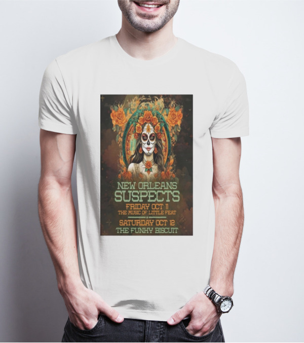 New Orleans Suspects Friday Oct 11 The Music Of Little Feat Saturday Oct 12 The Funky Biscuit T-Shirt