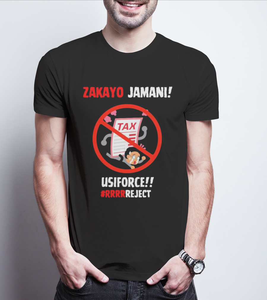 Zakayo Jamani Tax Usiforce Rrrrreject Protest T-Shirt