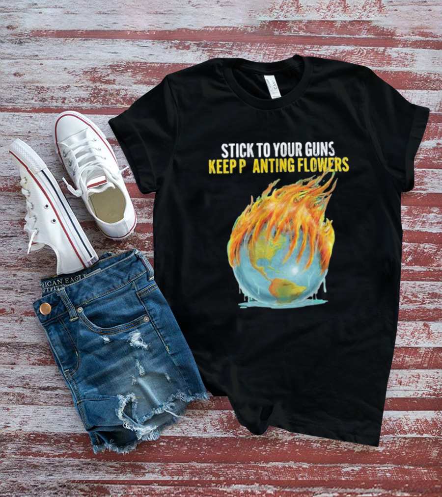 STICK TO YOUR GUNS KEEP PLANTING FLOWERS KPF GLOBE FLAMING EARTH T-Shirt