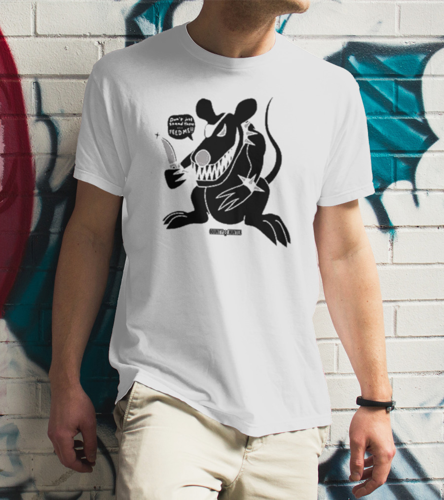 Bounty Hunter Strayrats Rat Chang Don't You Stray From Me Feed Me T-Shirt