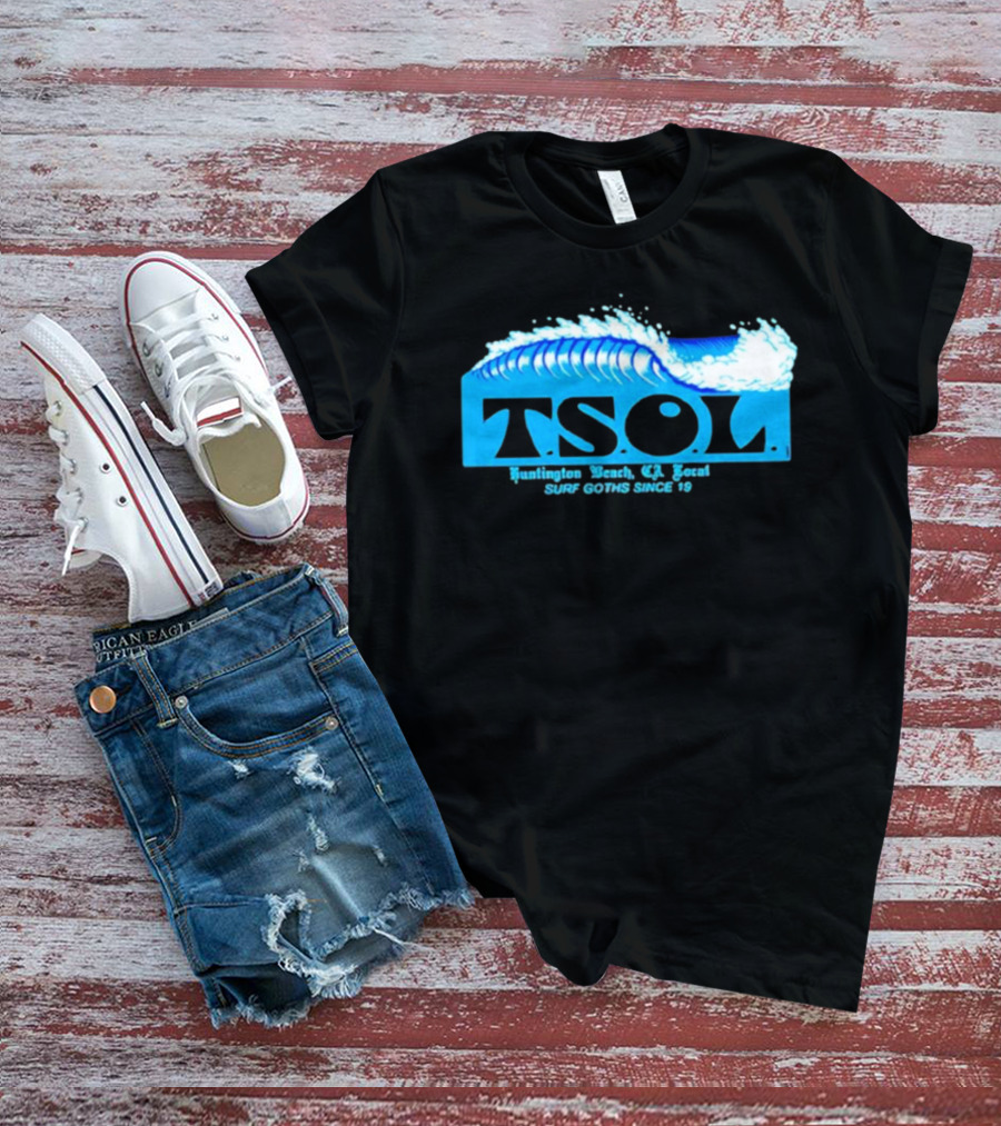 TSOL Surf Goths Huntington Beach CA Local Since 19 T-Shirt