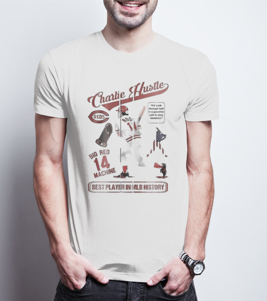 Charlie Hustle Reds Big Red Machine 14 Best Player In MLB History T-Shirt