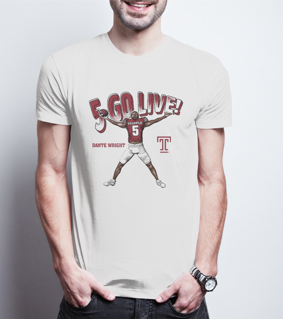 Dante Wright 5 Go Live Temple Owls Football T-Shirt