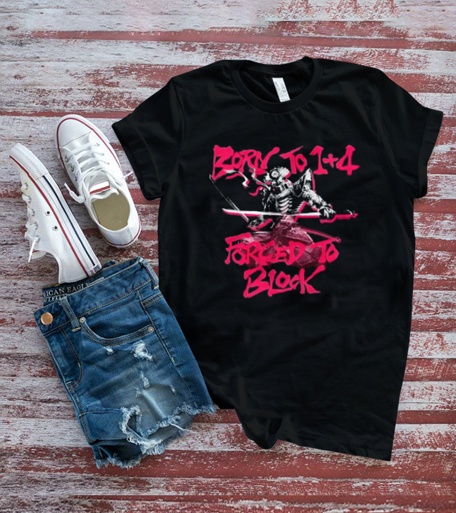 Yoshimitsu Samurai Born To 1+4 Forced To Block T-Shirt
