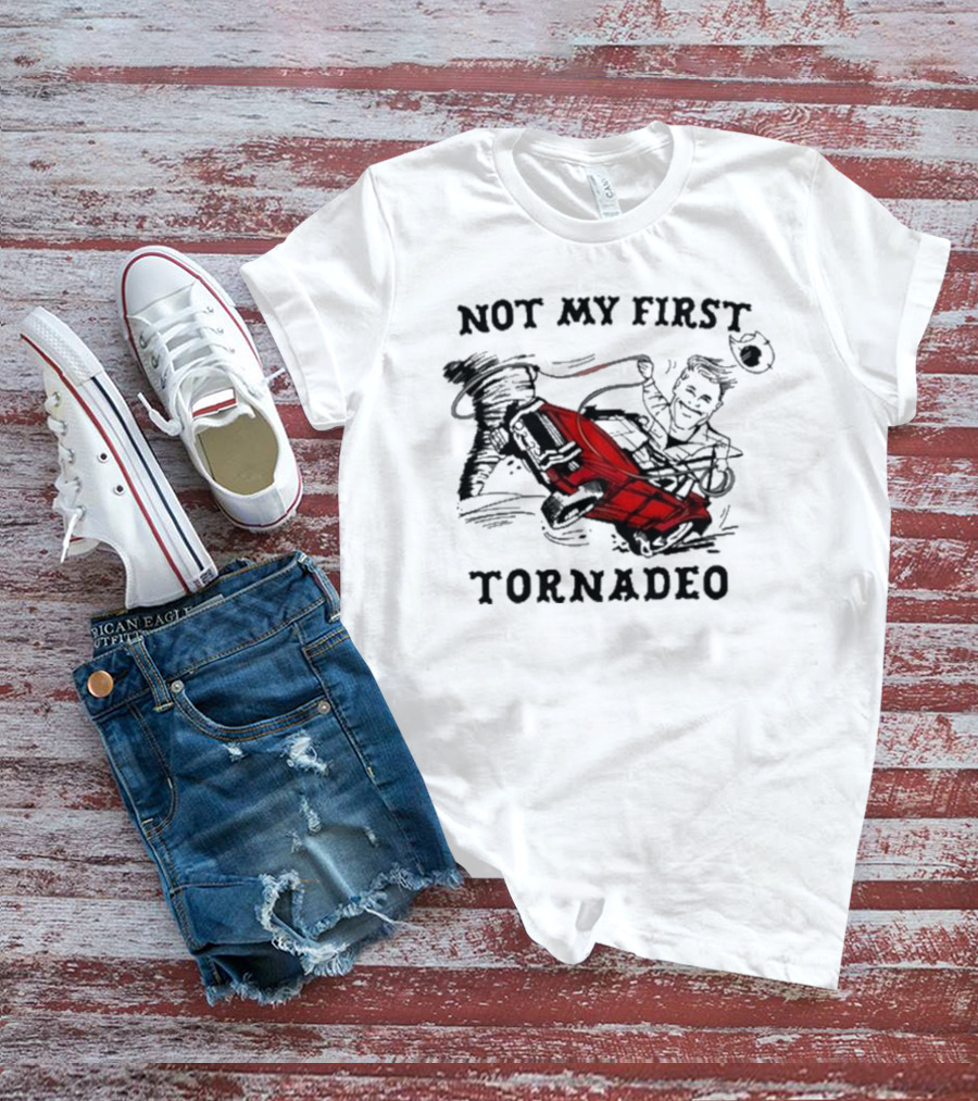 Not My First Tornadeo Red Truck Spinning Tornado Adventure T-Shirt