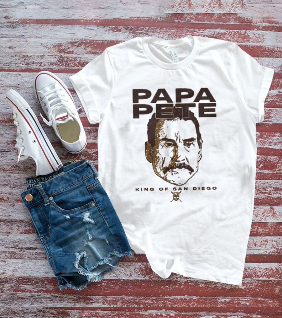 Papa Pete King Of San Diego T-Shirt