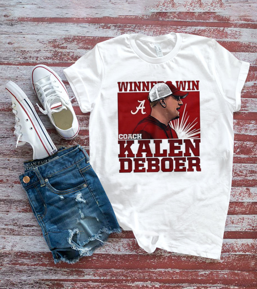 Winners Win Coach Kalen DeBoer Alabama T-Shirt