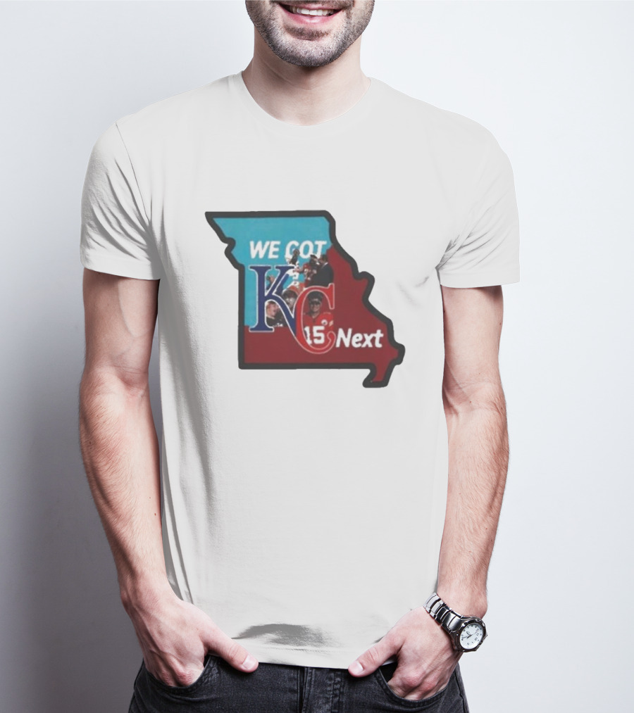 We Got KC Next Kansas City Chiefs Royals Combo 15 NFL T-Shirt