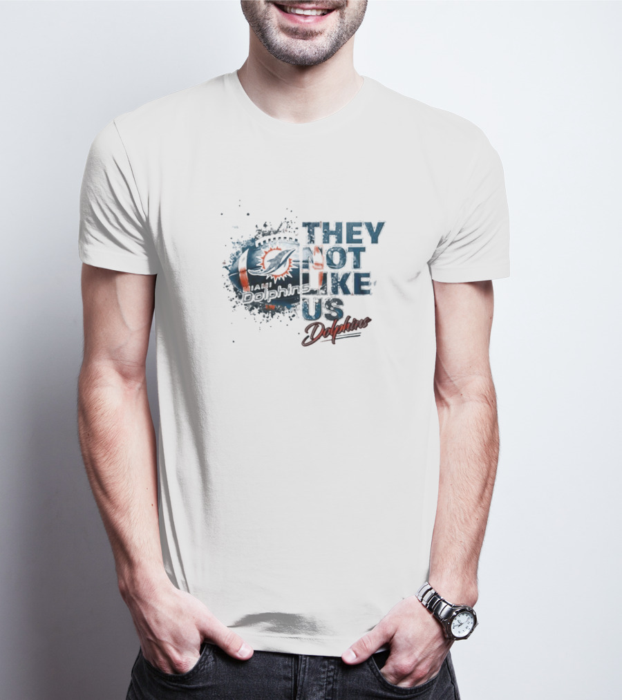 Miami Dolphins They Not Like Us Dolphins T-Shirt