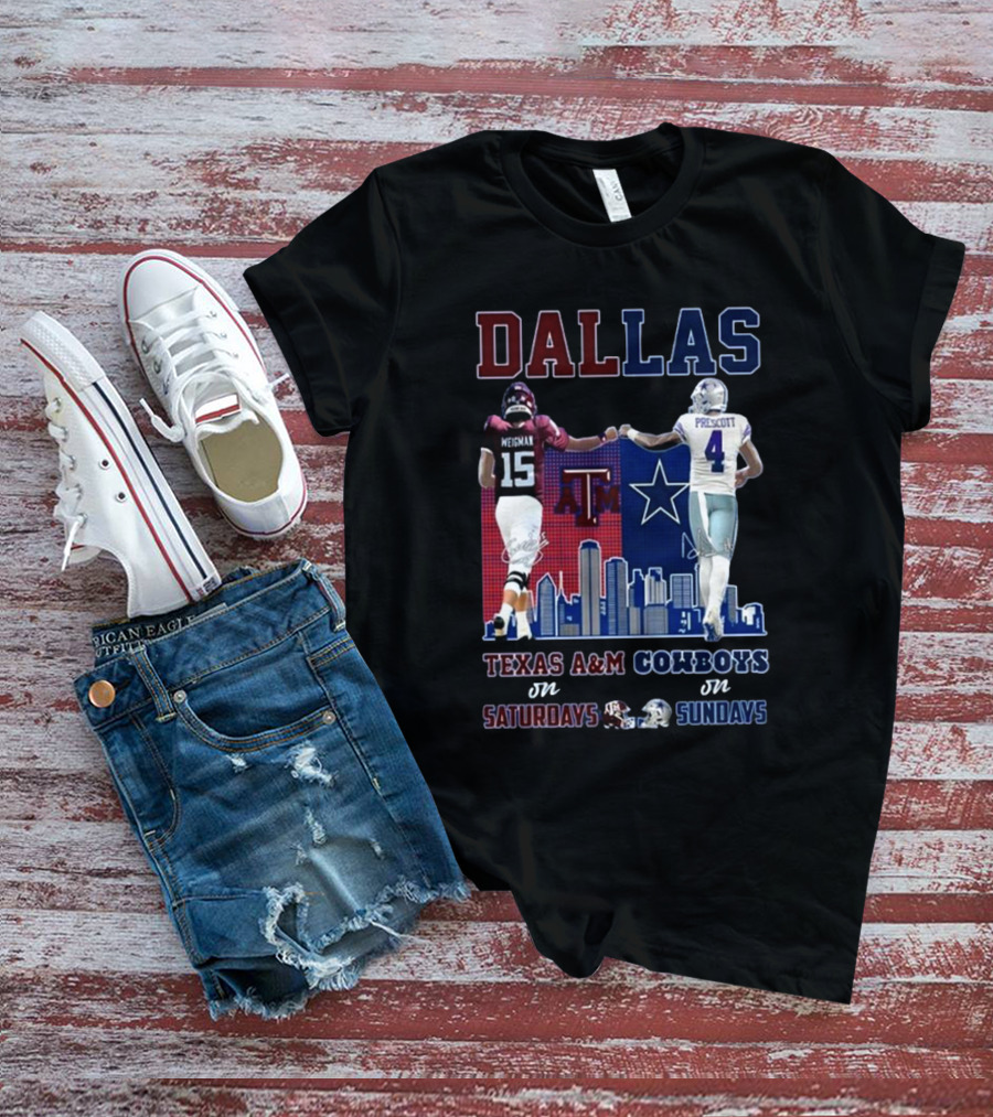 Dallas Conner Weigman Texas A&M Aggies On Saturdays Dak Prescott Cowboys On Sundays T-Shirt