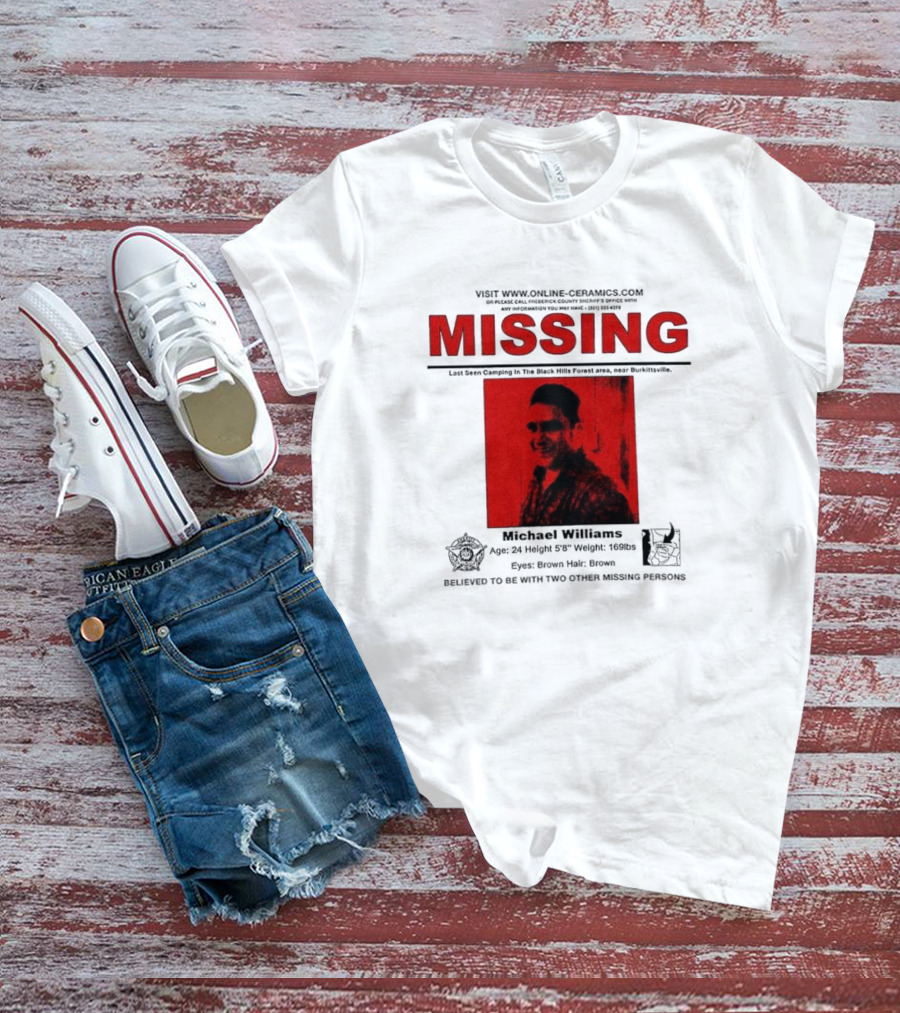 Missing Michael Williams Last Seen Camping In Black Hills Forest Blair Witch Project Online Ceramics T-Shirt