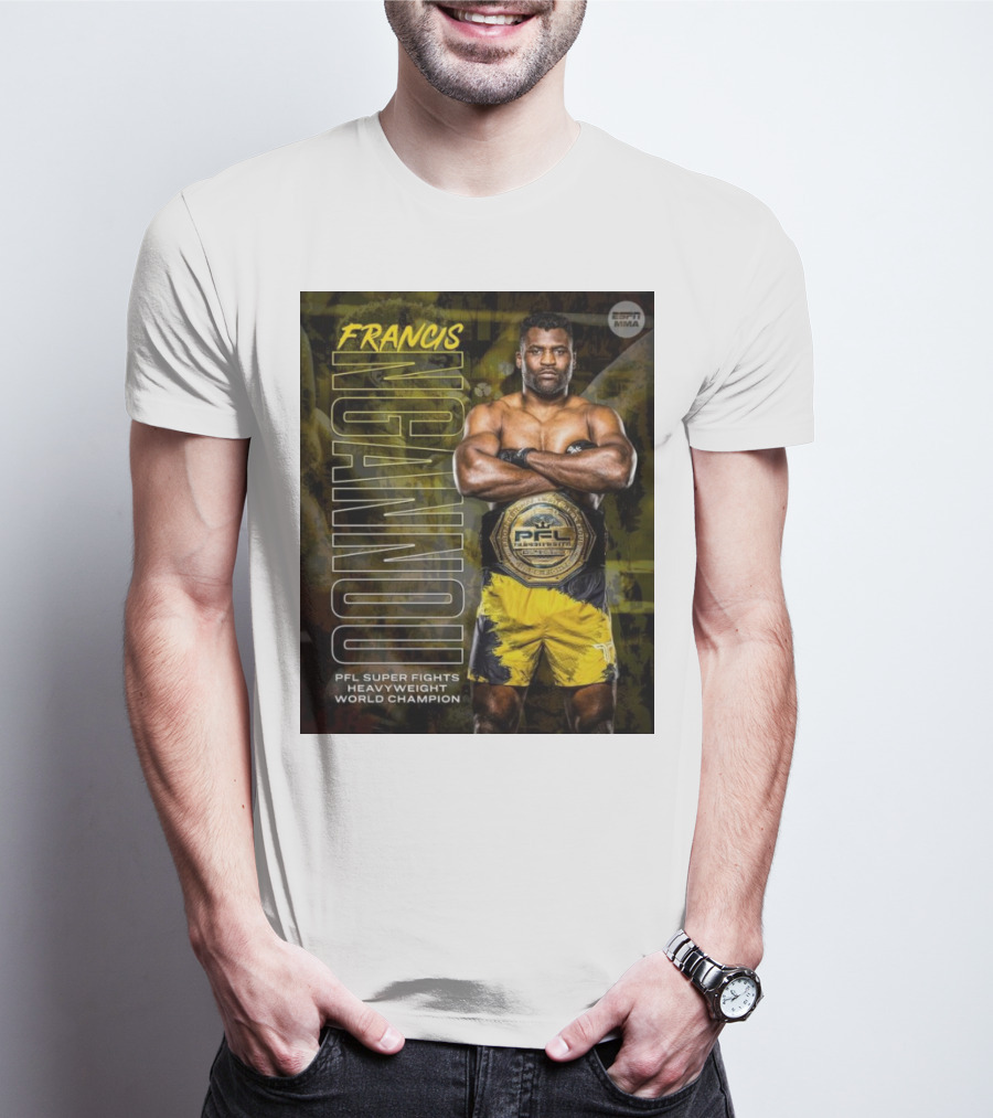 Francis Ngannou PFL Super Fights Heavyweight World Champion MMA Belt T-Shirt