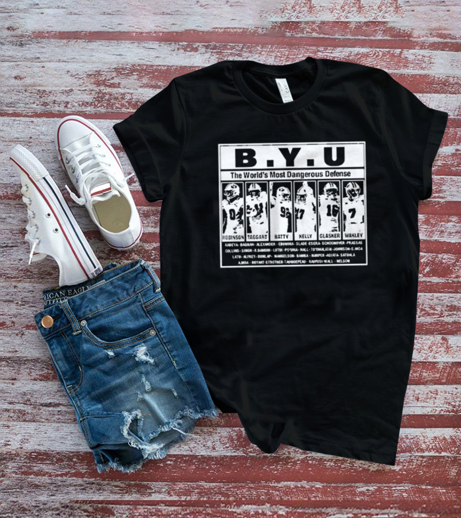 B.Y.U The World’s Most Dangerous Defense Robinson Taggart Batty Kelly Glasker Wakley Football Team T-Shirt