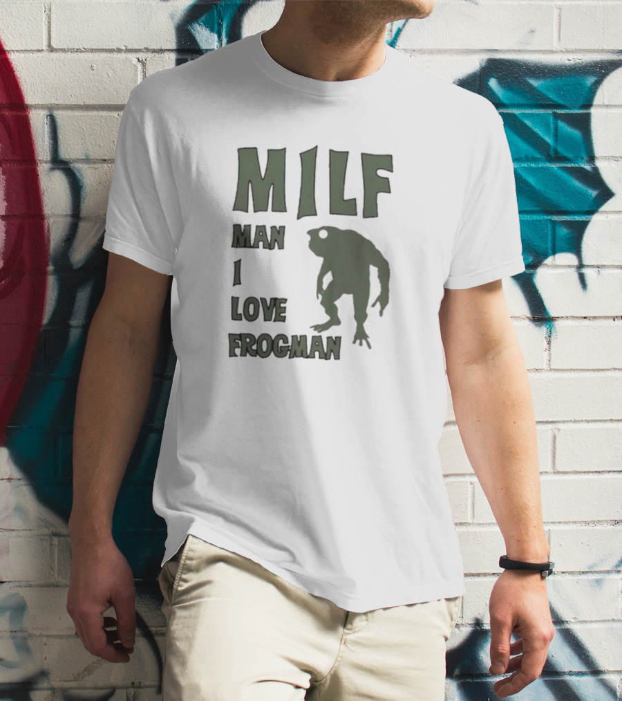 MILF Man I Love Frogman Text With Frog Creature T-Shirt