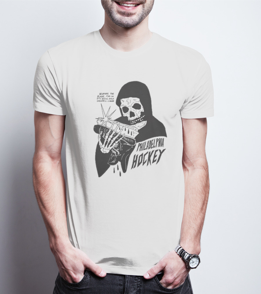 Philadelphia Hockey Beware The Blade Skeleton Holding Skate Only Darkness Is Made T-Shirt