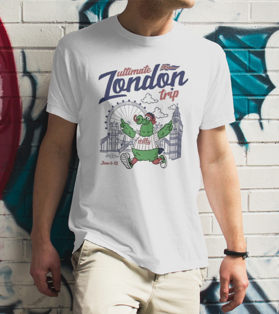 Ultimate Philly London Trip June 6-12 T-Shirt