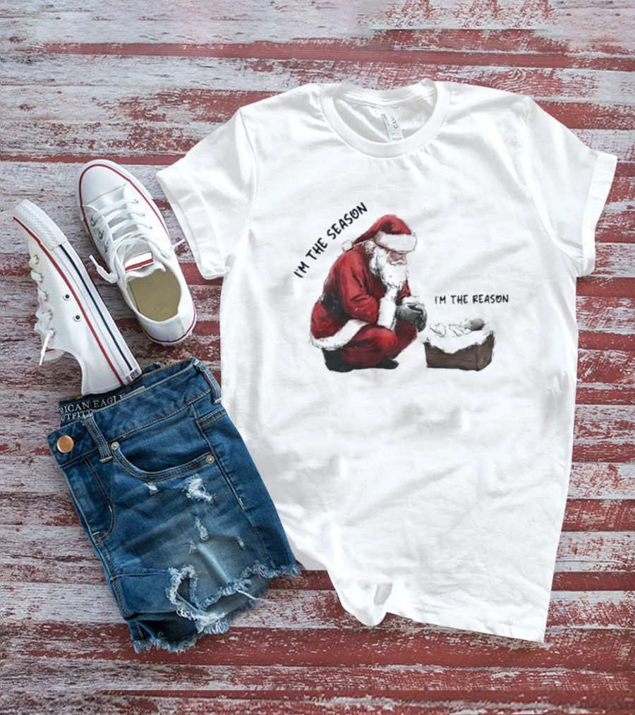 Santa I'm The Season I'm The Reason Christmas T-Shirt