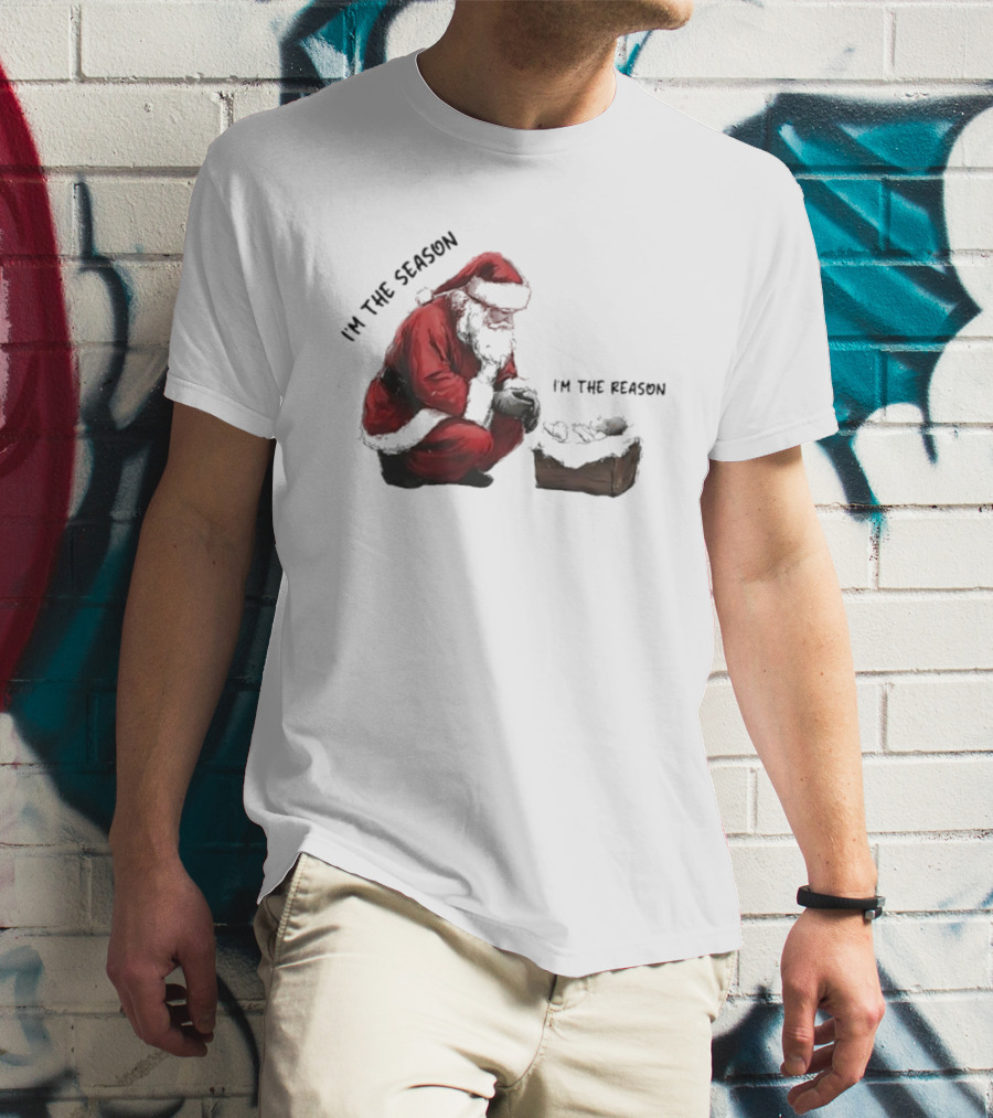 Santa I'm The Season I'm The Reason Christmas T-Shirt