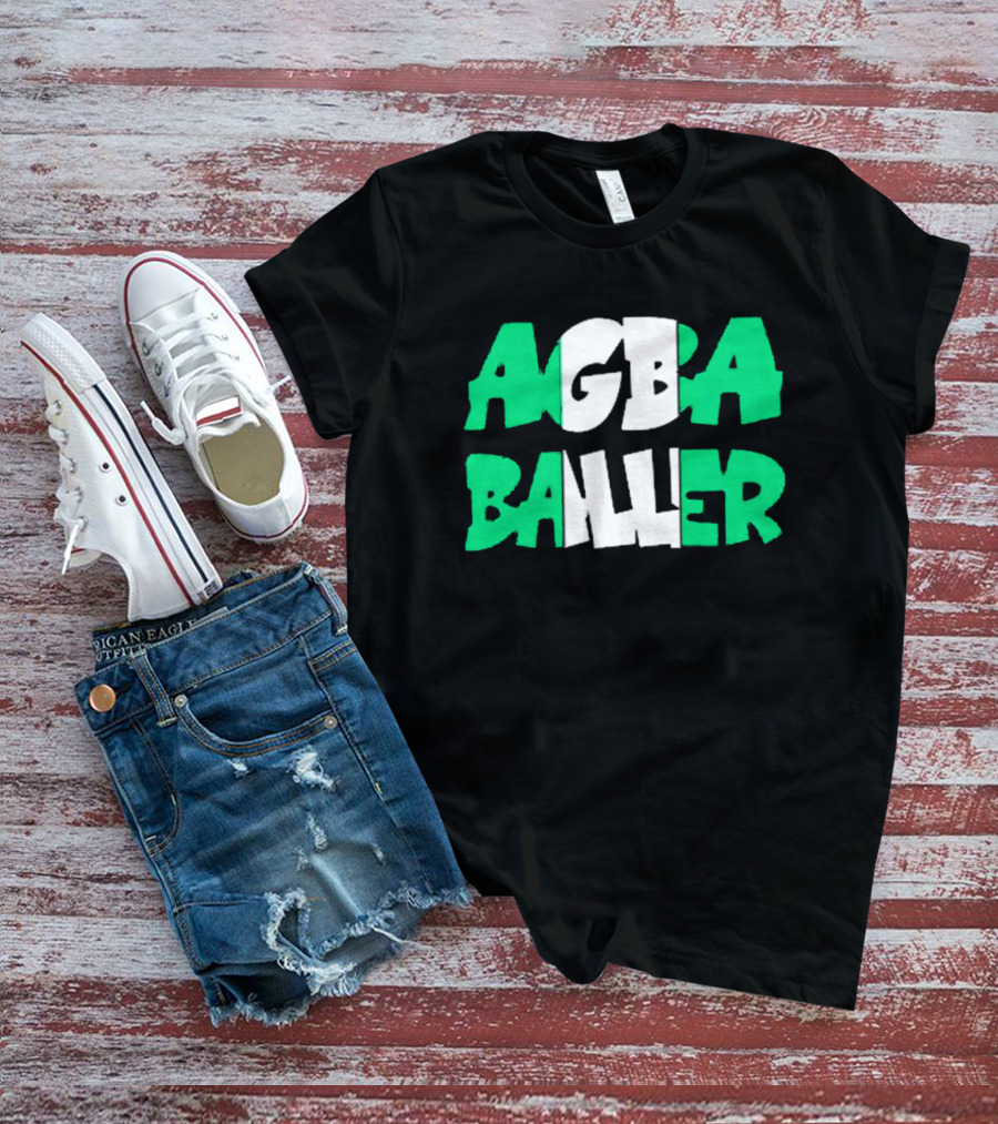 Agba Baller Wearing Agba Baller Agba Baller T-Shirt