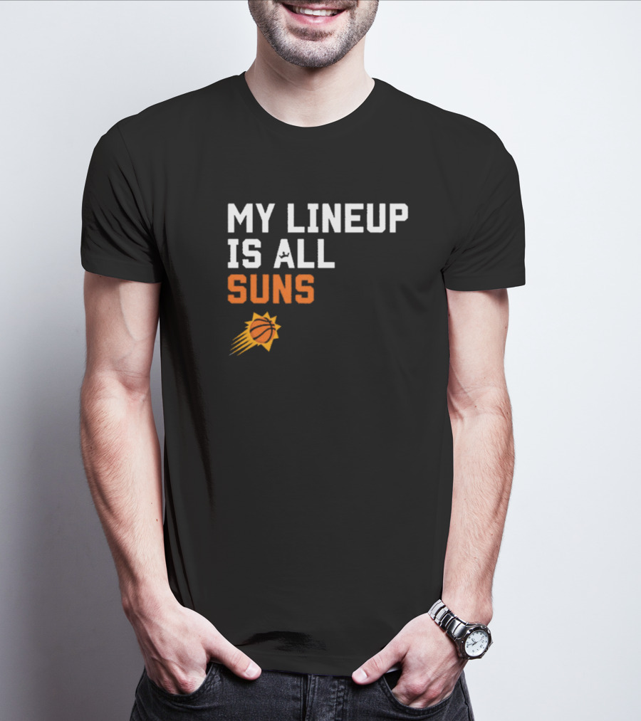 Phoenix Suns NBA My Lineup Is All Suns Comfy Sportiqe T-Shirt