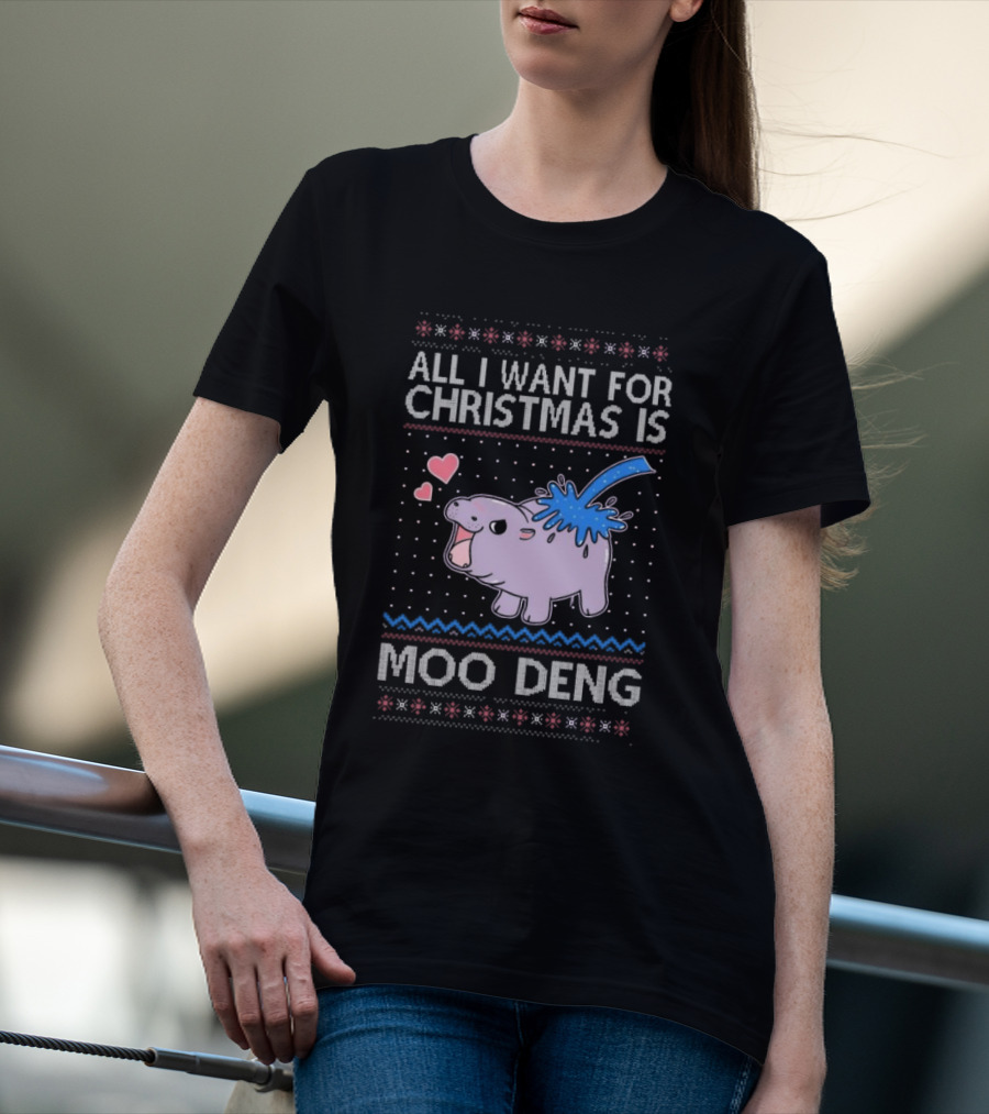 All I Want For Christmas Is Moo Deng Cute Hippo Hearts Ugly Christmas T-Shirt