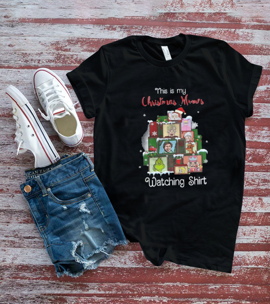 This Is My Christmas Movies Watching Shirt Home Alone Grinch Elf T-Shirt