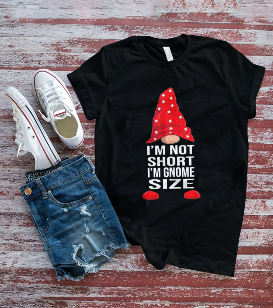 I’m Not Short I’m Gnome Size Red Hat White Stars Christmas T-Shirt