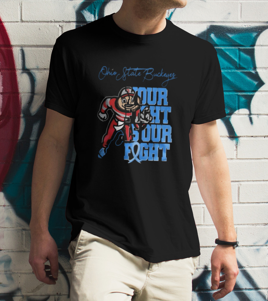 Ohio State Buckeyes Your Fight Is Our Fight T-Shirt