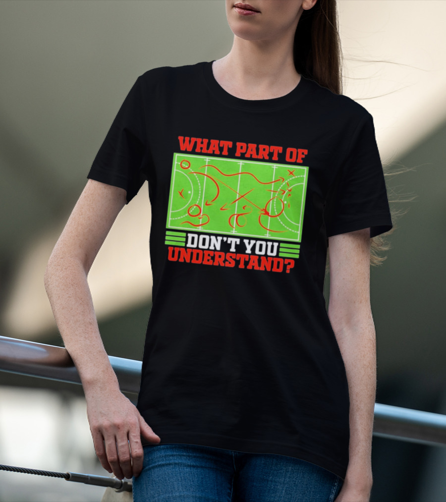 What Part Of Don't You Understand Sports Strategy Diagram T-Shirt