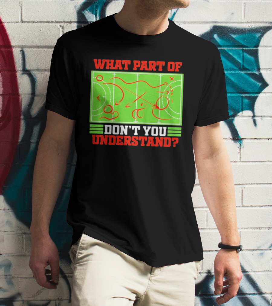 What Part Of Don't You Understand Sports Strategy Diagram T-Shirt