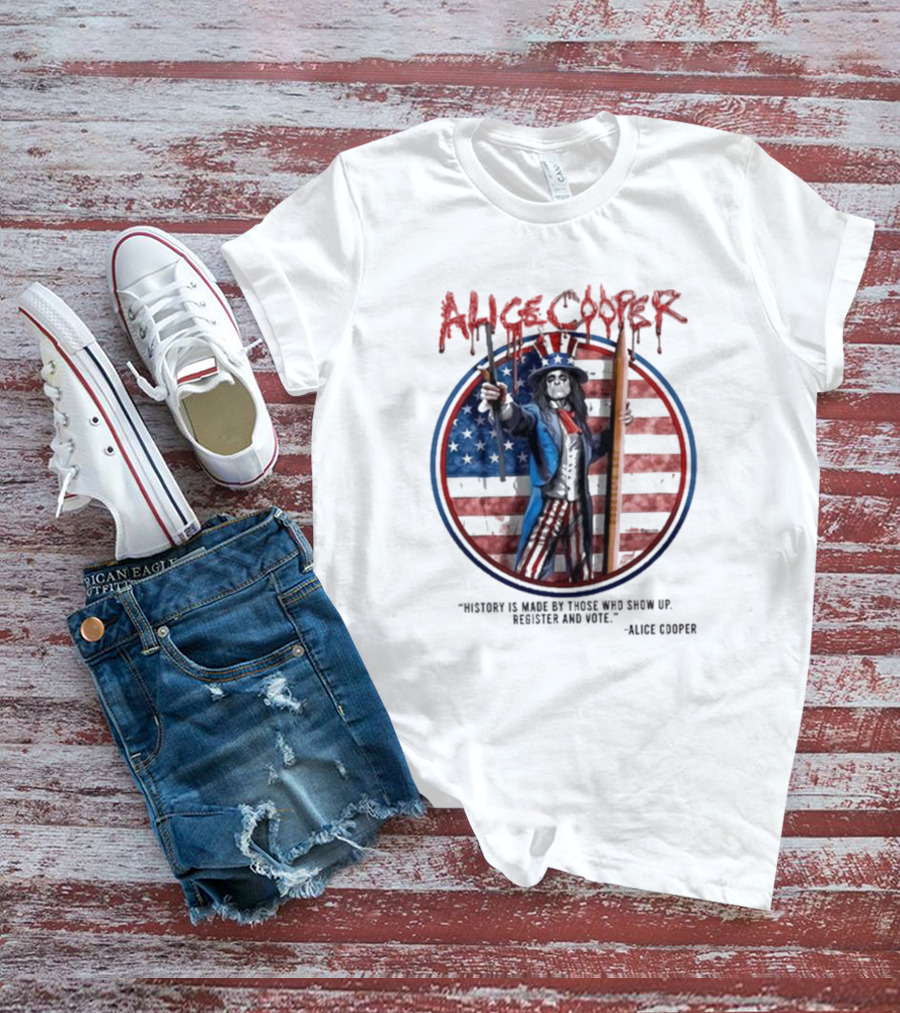 Alice Cooper History Is Made Register And Vote T-Shirt