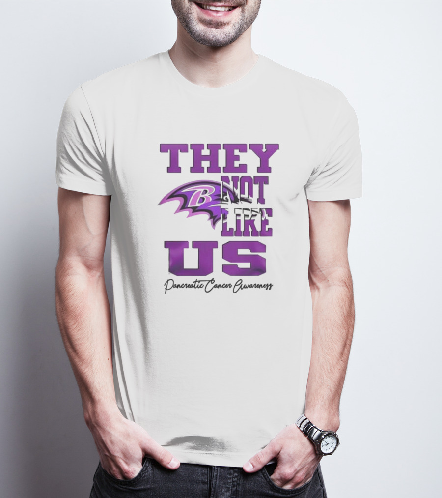 They Not Like Us Baltimore Ravens Pancreatic Cancer Awareness T-Shirt