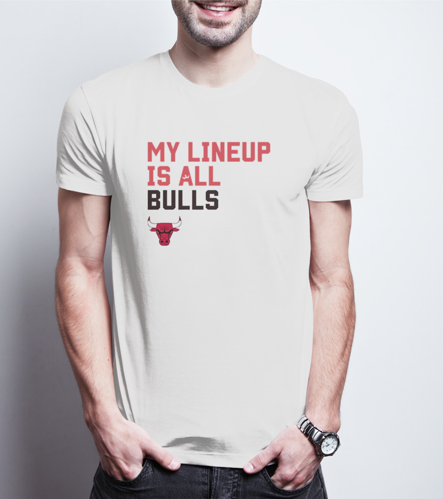 Chicago Bulls NBA My Lineup Is All Bulls Sportiqe Comfy Basketball T-Shirt