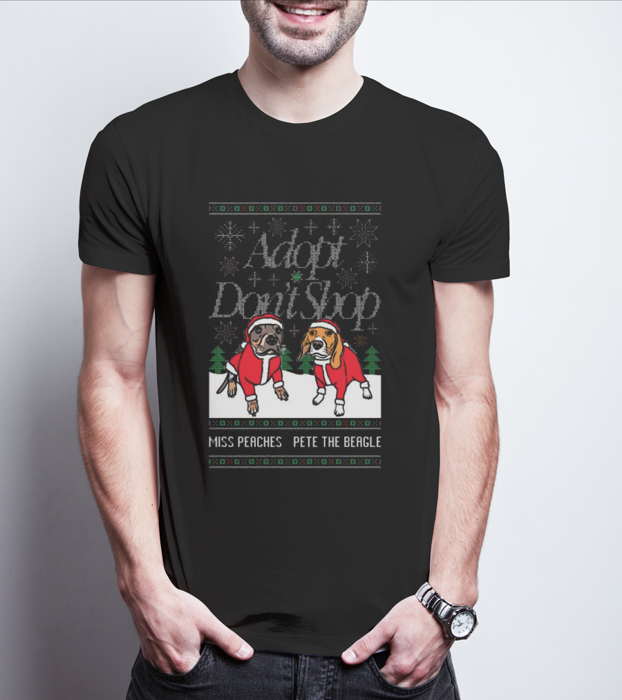 Adopt Don’t Shop Ugly Sweater Miss Peaches And Pete The Beagle Christmas T-Shirt