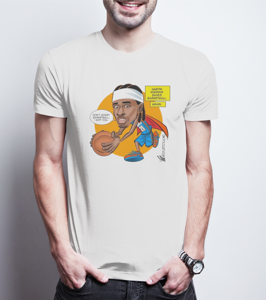 Don’t Worry Basketball I Got You Aaron Wiggins Saves Basketball Again Oklahoma City Thunder NBA Cartoon T-Shirt