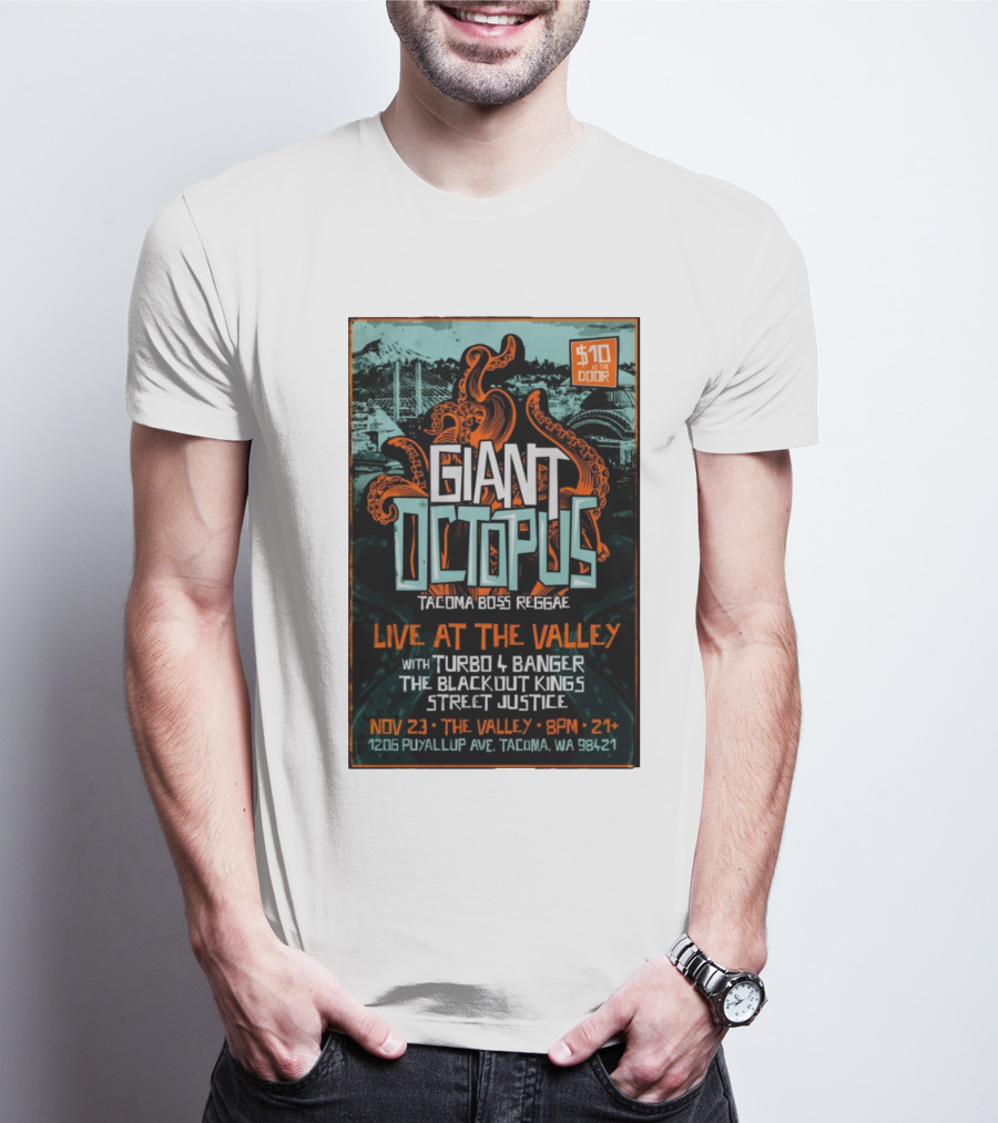 Giant Octopus Tacoma Boss Reggae Live At The Valley Nov 23 With Turbo 4 Banger The Blackout Kings Street Justice T-Shirt